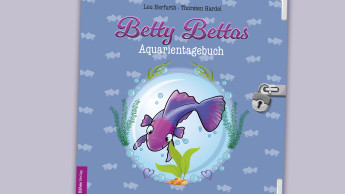 „Betty Bettas Aquarientagebuch“ für junge Aquarianer