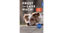 Frust – lass nach!