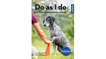 Do as I do – Wie Hunde durch Nachahmen lernen